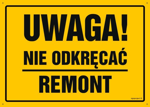 Tablica OA018 Uwaga! Nie odkręcać, 350x250 mm, BN - Płyta żółta 0,6mm Tablica OA018 Uwaga! Nie odkręcać, 350x250 mm, BN - Płyta żółta 0,6mm