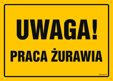 Naklejka OA020 Uwaga! Praca żurawia, 800x570 mm, FN - Folia samoprzylepna Naklejka OA020 Uwaga! Praca żurawia, 800x570 mm, FN - Folia samoprzylepna