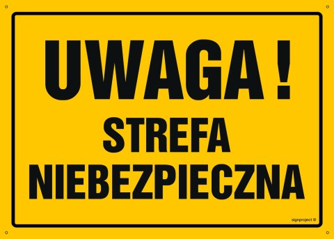 Tablica OA026 Uwaga! Strefa niebezpieczna, 600x430 mm, BN - Płyta żółta 0,6mm