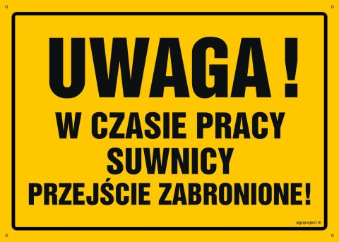 Naklejka OA028 Uwaga! W czasie pracy suwnicy przejście zabronione, 600x430 mm, FN - Folia samoprzylepna Naklejka OA028 Uwaga! W czasie pracy suwnicy przejście zabronione, 600x430 mm, FN - Folia samoprzylepna