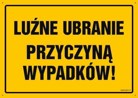 Naklejka OA030 Luźne ubranie przyczyną wypadków, 450x320 mm, FN - Folia samoprzylepna Naklejka OA030 Luźne ubranie przyczyną wypadków, 450x320 mm, FN - Folia samoprzylepna
