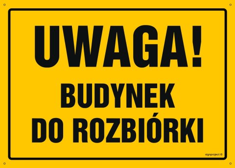 Tablica OA036 Uwaga! Budynek do rozbiórki, 450x320 mm, BN - Płyta żółta 0,6mm Tablica OA036 Uwaga! Budynek do rozbiórki, 450x320 mm, BN - Płyta żółta 0,6mm