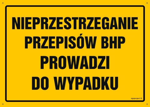 Naklejka OA039 Nieprzestrzeganie przepisów BHP prowadzi do wypadku, 600x430 mm, FN - Folia samoprzylepna Naklejka OA039 Nieprzestrzeganie przepisów BHP prowadzi do wypadku, 600x430 mm, FN - Folia samoprzylepna