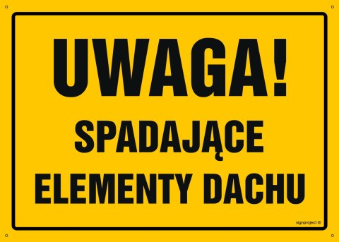 Naklejka OA099 Uwaga! Spadające elementy dachu, 600x430 mm, FN - Folia samoprzylepna Naklejka OA099 Uwaga! Spadające elementy dachu, 600x430 mm, FN - Folia samoprzylepna