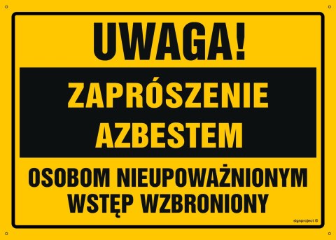 Tablica OA103 Uwaga! Zaprószenie azbestem Osobom nieupoważnionym wstęp wzbroniony, 800x570 mm, BN - Płyta żółta 0,6mm Tablica OA103 Uwaga! Zaprószenie azbestem Osobom nieupoważnionym wstęp wzbroniony, 800x570 mm, BN - Płyta żółta 0,6mm