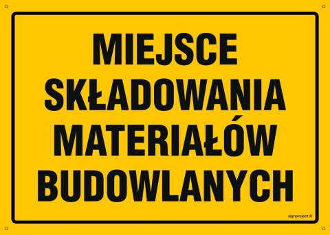 Tablica OA111 Miejsce składowania materiałów budowlanych, 350x250 mm, BN - Płyta żółta 0,6mm
