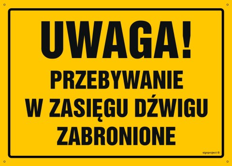 Naklejka OA122 Uwaga! Przebywanie w zasięgu dźwigu zabronione, 600x430 mm, FN - Folia samoprzylepna Naklejka OA122 Uwaga! Przebywanie w zasięgu dźwigu zabronione, 600x430 mm, FN - Folia samoprzylepna