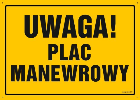 Tablica OA171 Uwaga! Plac manewrowy, 350x250 mm, BN - Płyta żółta 0,6mm Tablica OA171 Uwaga! Plac manewrowy, 350x250 mm, BN - Płyta żółta 0,6mm