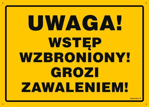 Tablica OA184 Uwaga Wstęp wzbroniony Grozi zawaleniem, 350x250 mm, BN - Płyta żółta 0,6mm Tablica OA184 Uwaga Wstęp wzbroniony Grozi zawaleniem, 350x250 mm, BN - Płyta żółta 0,6mm