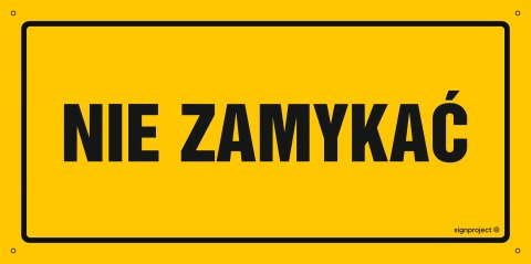 Naklejka OA188 Nie zamykać, 300x150 mm, FN - Folia samoprzylepna