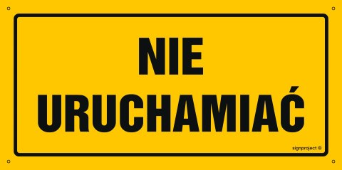 Naklejka OA191 Nie uruchamiać, 800x400 mm, FN - Folia samoprzylepna Naklejka OA191 Nie uruchamiać, 800x400 mm, FN - Folia samoprzylepna
