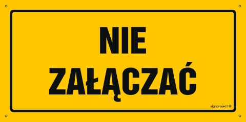 Naklejka OA192 Nie załączać, 600x300 mm, FN - Folia samoprzylepna Naklejka OA192 Nie załączać, 600x300 mm, FN - Folia samoprzylepna