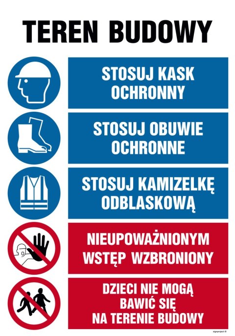 Tablica OI006 Teren budowy, Stosuj kask ochronny, Stosuj obuwie ochronne, Stosuj kamizelkę odblaskową, Nieupoważni, 700x1050 mm, Tablica OI006 Teren budowy, Stosuj kask ochronny, Stosuj obuwie ochronne, Stosuj kamizelkę odblaskową, Nieupoważni, 700x1050 mm,