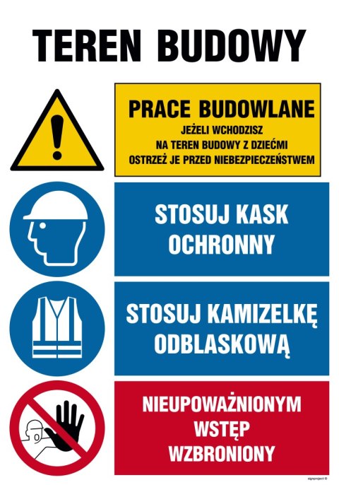 Tablica OI015 Teren budowy, Uwaga! teren niebezpieczny, Pojazdy nie mogą wyjeżdżać poza teren budowy bez zgody kie, 700x1050 mm, Tablica OI015 Teren budowy, Uwaga! teren niebezpieczny, Pojazdy nie mogą wyjeżdżać poza teren budowy bez zgody kie, 700x1050 mm,