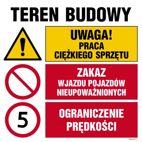 Tablica OI032 Uwaga! praca ciężkiego sprzętu, Zakaz wjazdu pojazdów nieupoważnionych, Ograniczenie prędkości do 5k, 700x700 mm, Tablica OI032 Uwaga! praca ciężkiego sprzętu, Zakaz wjazdu pojazdów nieupoważnionych, Ograniczenie prędkości do 5k, 700x700 mm,