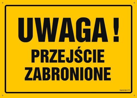 Naklejka OA011 Uwaga! Przejście zabronione, 300x215 mm, FN - Folia samoprzylepna Naklejka OA011 Uwaga! Przejście zabronione, 300x215 mm, FN - Folia samoprzylepna