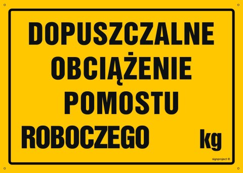 Tablica OA054 Dopuszczalne obciążenie pomostu roboczego, 300x215 mm, BN - Płyta żółta 0,6mm Tablica OA054 Dopuszczalne obciążenie pomostu roboczego, 300x215 mm, BN - Płyta żółta 0,6mm