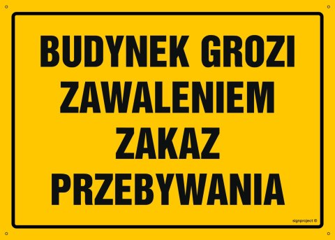 Tablica OA057 Budynek grozi zawaleniem - zakaz przebywania, 300x215 mm, BN - Płyta żółta 0,6mm Tablica OA057 Budynek grozi zawaleniem - zakaz przebywania, 300x215 mm, BN - Płyta żółta 0,6mm