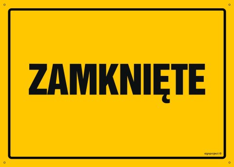 Tablica OA142 Zamknięte, 300x215 mm, BN - Płyta żółta 0,6mm Tablica OA142 Zamknięte, 300x215 mm, BN - Płyta żółta 0,6mm