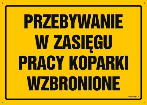 Naklejka OA155 Przebywanie w zasięgu pracy koparki wzbronione, 600x430 mm, FN - Folia samoprzylepna Naklejka OA155 Przebywanie w zasięgu pracy koparki wzbronione, 600x430 mm, FN - Folia samoprzylepna