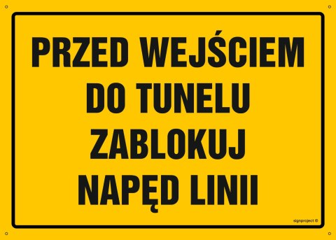 Naklejka OA159 Przed wejściem do tunelu zablokuj napęd linii, 600x430 mm, FN - Folia samoprzylepna Naklejka OA159 Przed wejściem do tunelu zablokuj napęd linii, 600x430 mm, FN - Folia samoprzylepna