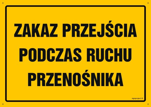 Naklejka OA164 Zakaz przejścia podczas ruchu przenośnika, 450x320 mm, FN - Folia samoprzylepna Naklejka OA164 Zakaz przejścia podczas ruchu przenośnika, 450x320 mm, FN - Folia samoprzylepna