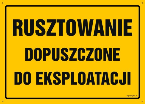 Tablica OA181 Rusztowanie dopuszczone do eksploatacji, 800x570 mm, BN - Płyta żółta 0,6mm Tablica OA181 Rusztowanie dopuszczone do eksploatacji, 800x570 mm, BN - Płyta żółta 0,6mm