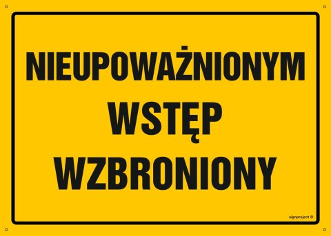 Naklejka OA195 Nieupoważnionym wstęp wzbroniony, 600x430 mm, FN - Folia samoprzylepna Naklejka OA195 Nieupoważnionym wstęp wzbroniony, 600x430 mm, FN - Folia samoprzylepna