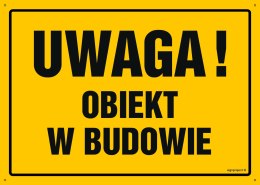 Tablica OA207 Uwaga! Obiekt w budowie, 300x215 mm, BN - Płyta żółta 0,6mm